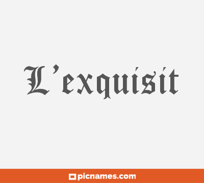 L’exquisit