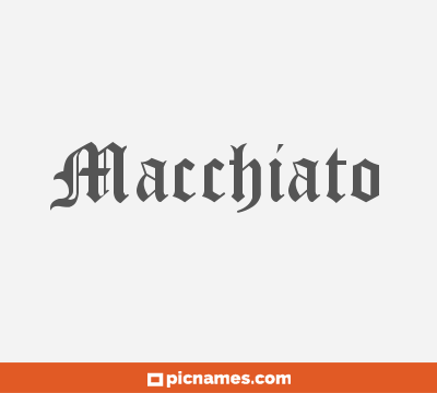 Macchiato