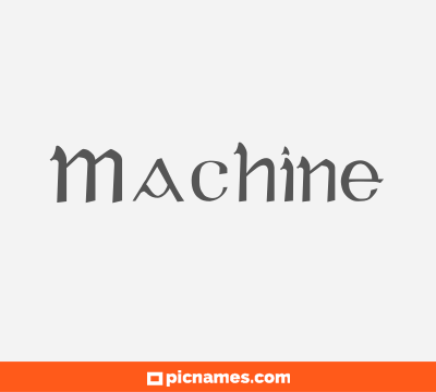 Machine