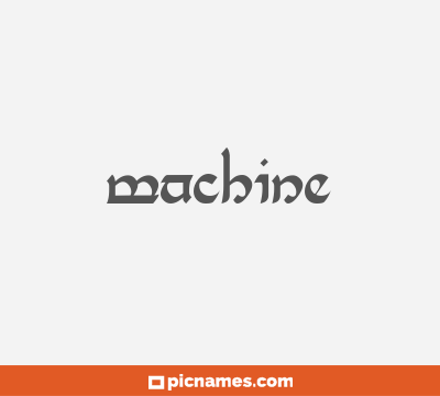 Machine