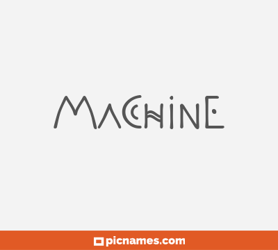 Machine