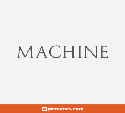 Machine