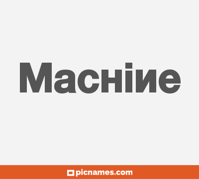 Machine