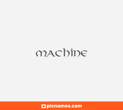 Machine