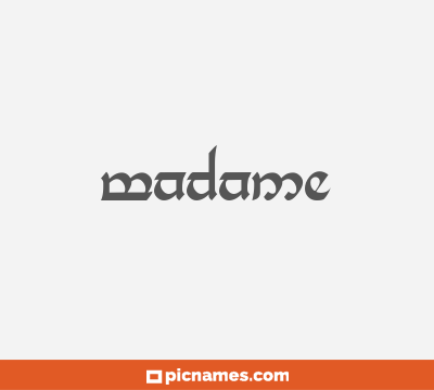 Madame