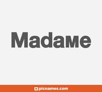 Madame