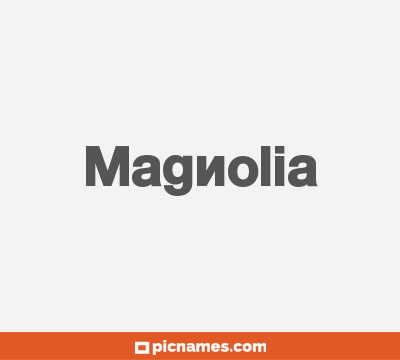 Magnolia