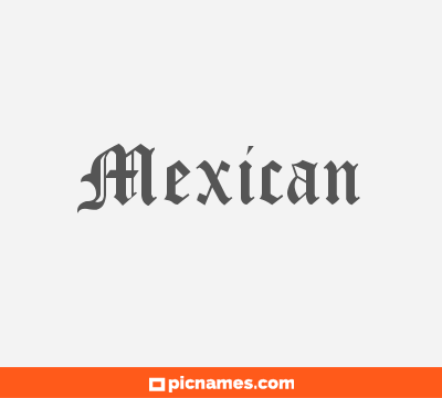 Mexican