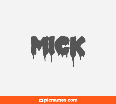 Mick