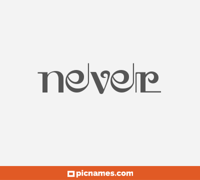 Never