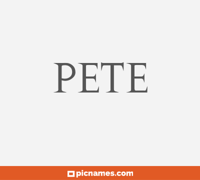 Pete