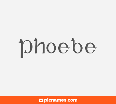 Phoebe