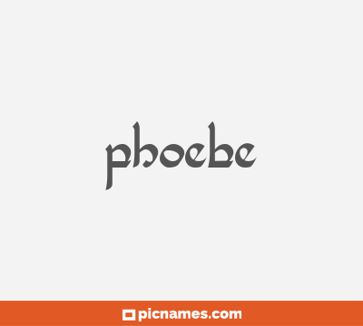 Phoebe