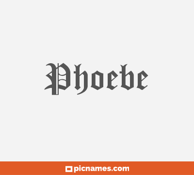 Phoebe