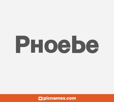 Phoebe