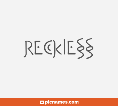 Reckless