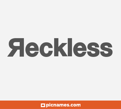 Reckless