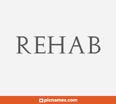 Rehab