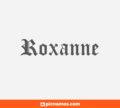 Roxanne