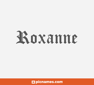 Roxanne