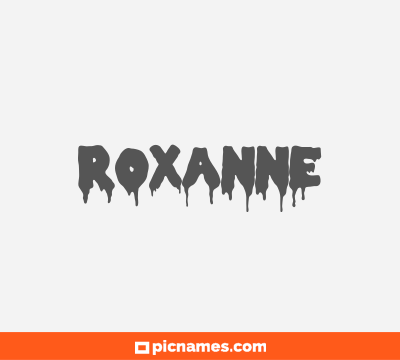 Roxanne