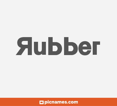 Rubber