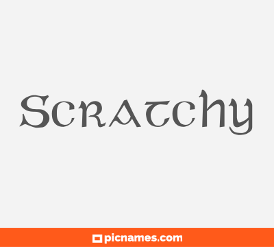 Scratchy