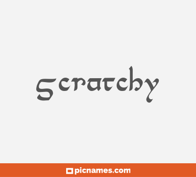 Scratchy