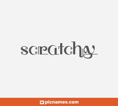 Scratchy