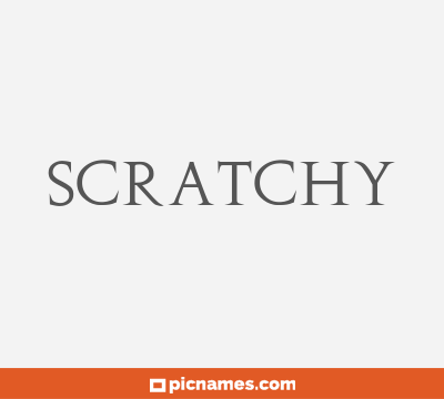 Scratchy