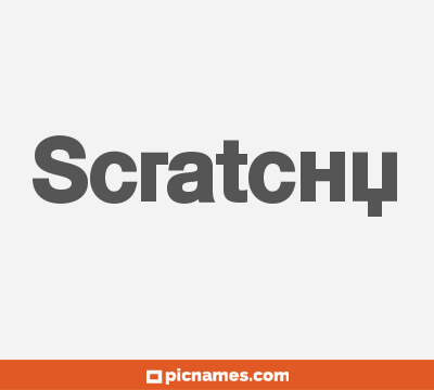 Scratchy