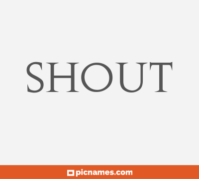 Shout