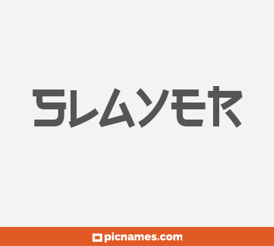 Slayer