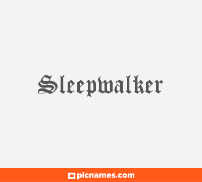 Sleepwalker