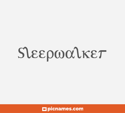 Sleepwalker