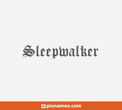 Sleepwalker