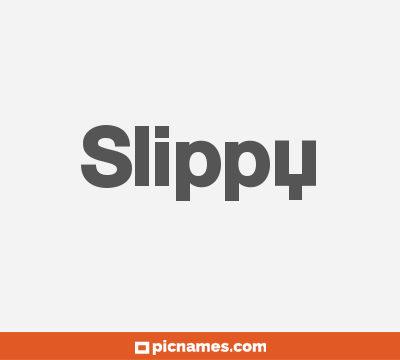 Slippy