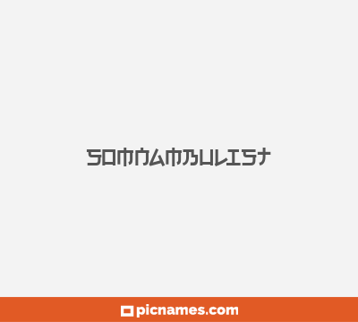 Somnambulist