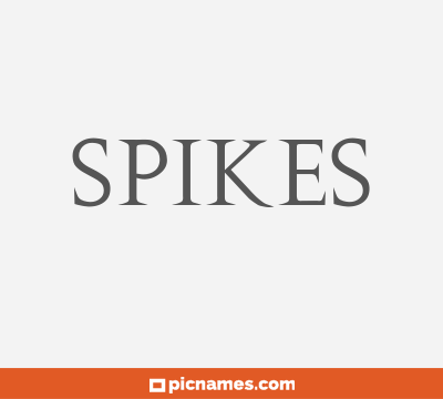 Spikes