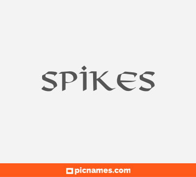 Spikes