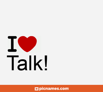 Talk!