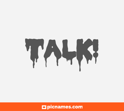 Talk!