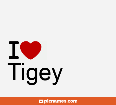 Tigey