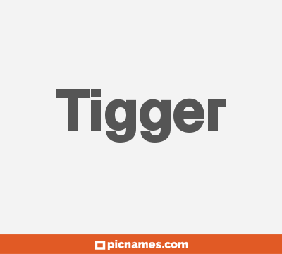 Tigger