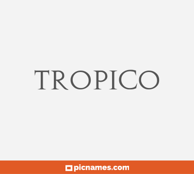 Tropic