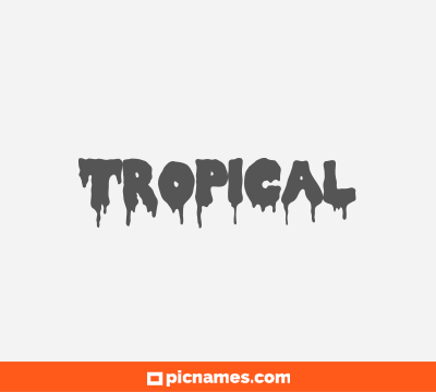 Tropical