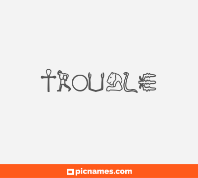 Trouble